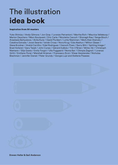 The Illustration Idea Book: Inspiration from 50 Masters - Steven Heller - Książki - Laurence King Publishing - 9781786273253 - 12 listopada 2018