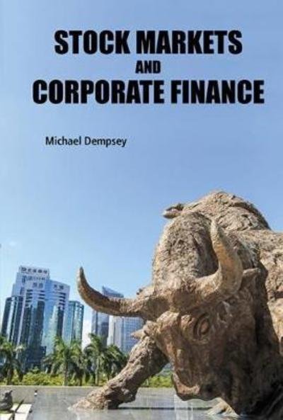 Cover for Dempsey, Michael Joseph (Ton Duc Thang Univ, Vietnam) · Stock Markets And Corporate Finance (Hardcover bog) (2017)