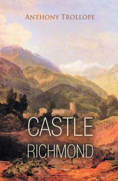 Cover for Anthony Trollope · Castle Richmond (Paperback Book) (2018)