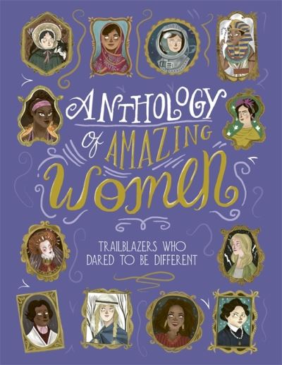 Anthology of Amazing Women - Sandra Lawrence - Books - Templar Publishing - 9781787416253 - February 20, 2020