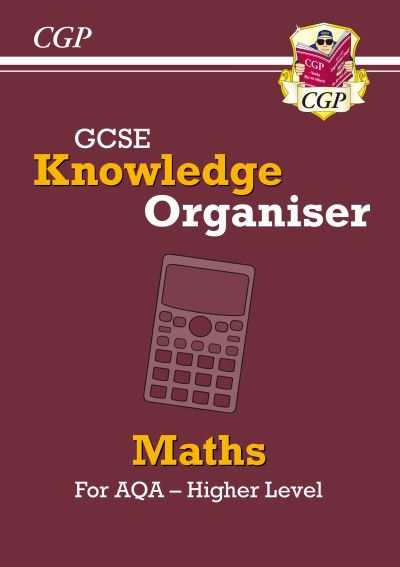 GCSE Maths AQA Knowledge Organiser - Higher - CGP AQA GCSE Maths - CGP Books - Bøger - Coordination Group Publications Ltd (CGP - 9781789087253 - 5. maj 2021