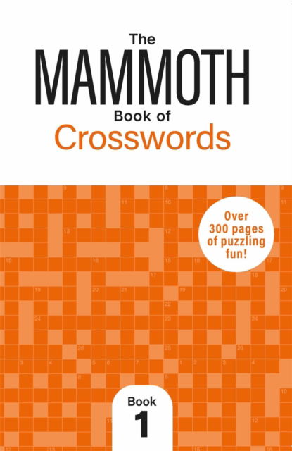 Cover for Gareth Moore · The Mammoth Book of Crosswords 1: Over 300 Pages of Puzzling Fun (Paperback Book) (2025)