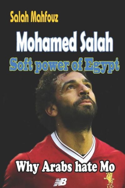 Cover for Salah Mahfouz · Mohamed Salah Soft power of Egypt : Why Arabs hate Mo (Paperback Book) (2019)