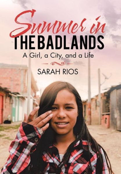 Cover for Sarah Rios · Summer in the Badlands (Hardcover Book) (2019)