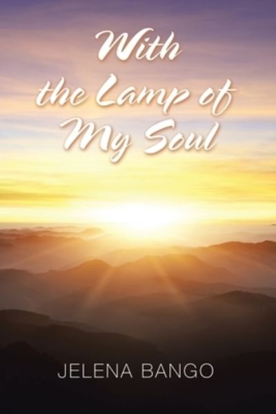 Cover for Jelena Bango · With the Lamp of My Soul (Paperback Book) (2019)