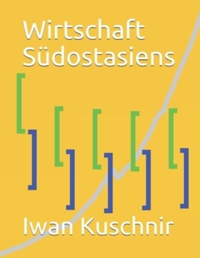Cover for Iwan Kuschnir · Wirtschaft Sudostasiens (Paperback Book) (2019)