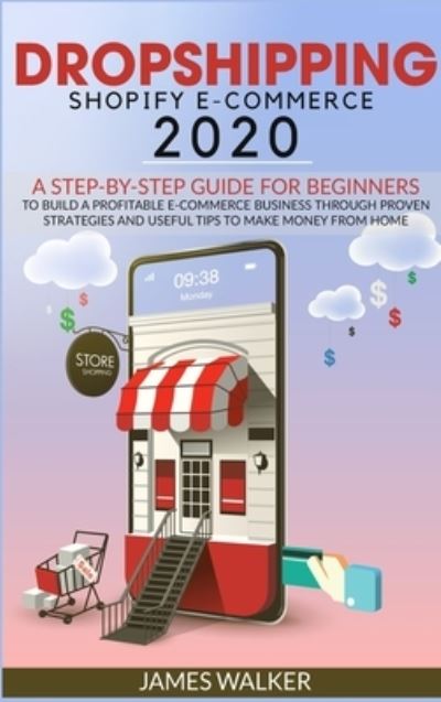 Cover for James Walker · Dropshipping Shopify E-Commerce 2020 (Hardcover Book) (2020)