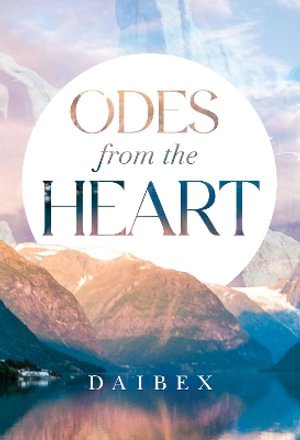 DaiBex · Odes from the Heart (Paperback Bog) (2024)