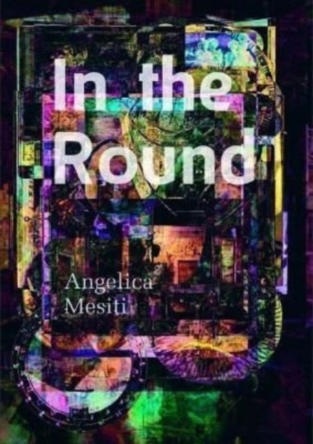 Cover for Giblin  Tessa · In the Round: Angelica Mesiti (Pocketbok) (2022)
