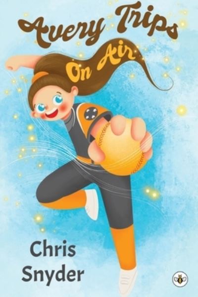 Cover for Chris Snyder · Avery Trips on Air (Paperback Bog) (2021)