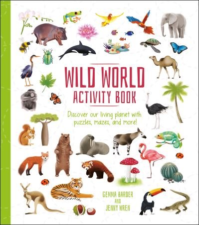 Cover for Gemma Barder · Wild World Activity Book: Discover our Living Planet with Puzzles, Mazes, and more! - Activity Atlas (Paperback Book) (2022)