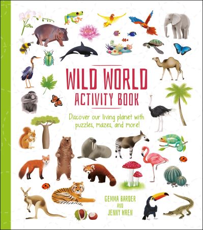 Wild World Activity Book: Discover our Living Planet with Puzzles, Mazes, and more! - Activity Atlas - Gemma Barder - Książki - Arcturus Publishing Ltd - 9781839407253 - 20 stycznia 2022