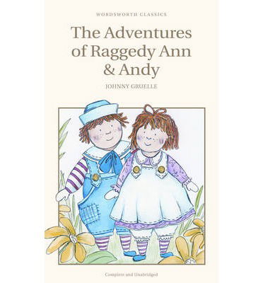 Cover for Johnny Gruelle · The Adventures of Raggedy Ann and Andy - Wordsworth Children's Classics (Paperback Book) [UK edition] (2014)