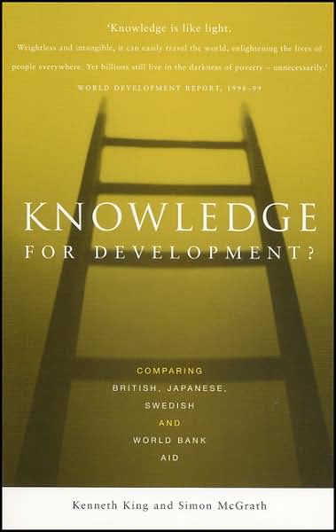 Cover for Kenneth King · Knowledge for Development?: Comparing British, Japanese, Swedish and World Bank Aid (Pocketbok) (2004)