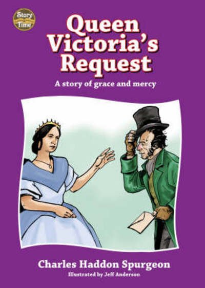 Cover for C. H. Spurgeon · Queen Victoria's Request - Story Time (Hardcover Book) [Revised edition] (2008)