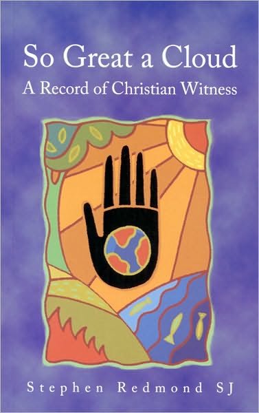 Cover for Stephen Redmond · So Great a Cloud: a Record of Christian Witness (Paperback Book) (2009)
