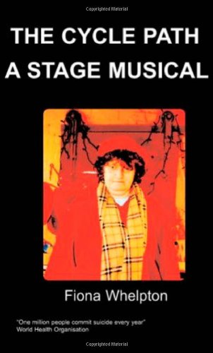 The Cycle Path A Stage Musical - Whelpton, F, - Books - Chipmunkapublishing - 9781847471253 - 2007