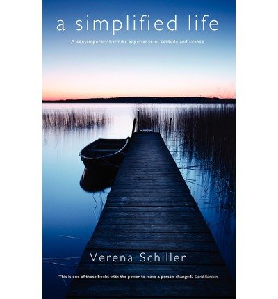 Cover for Verena Schiller · A Simplified Life: A Contemporary Hermit's Experience of Solitude and Silence (Paperback Book) (2010)