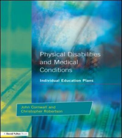 Cover for John Cornwall · Individual Education Plans Physical Disabilities and Medical Conditions (Paperback Book) (1999)