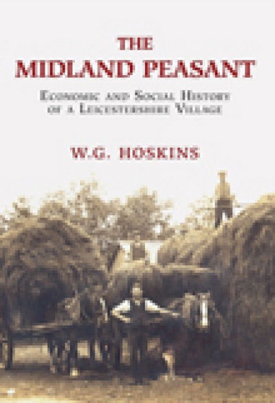 Cover for W G Hoskins · The Midland Peasant: Economic and Social History of a Leicestershire VIllage (Paperback Book) [UK edition] (2008)