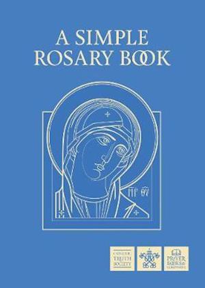 Cover for Catholic Truth Society · A Simple Rosary Book (Paperback Book) [Revised edition] (2014)