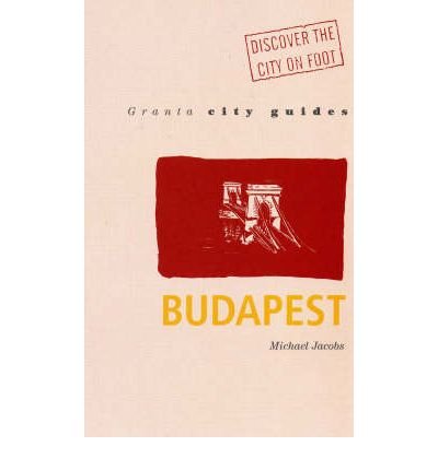 Cover for Michael Jacobs · Budapest - Granta City Guides (Pocketbok) (2007)