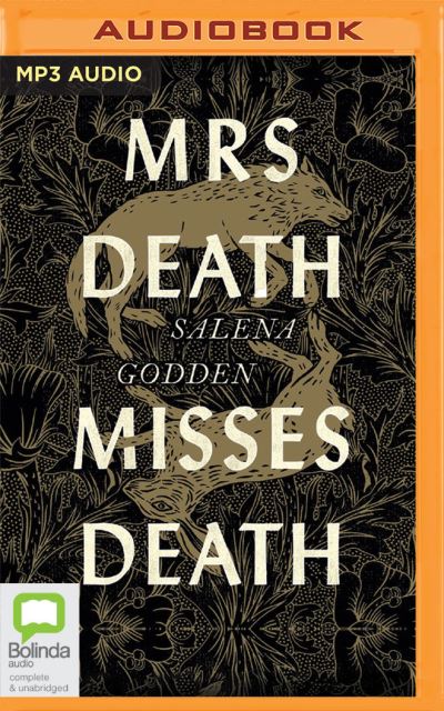 Mrs Death Misses Death - Salena Godden - Music - Bolinda audio - 9781867523253 - April 15, 2021