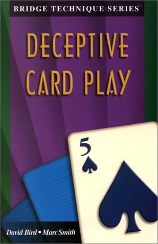 David Bird · Deceptive Card Play - Bridge technique series (Paperback Bog) (2000)