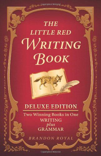 The Little Red Writing Book, Deluxe Edition - Brandon Royal - Books - Maven Publishing - 9781897393253 - February 1, 2012