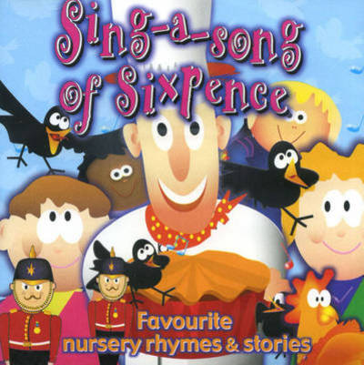 Various Artists · SING A SONG OF SIXPENCE-Favourite Nursery Rhymes & Stories (CD)