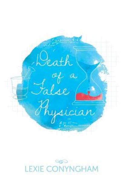 Cover for Lexie Conyngham · Death of a False Physician 2016 (Taschenbuch) (2016)