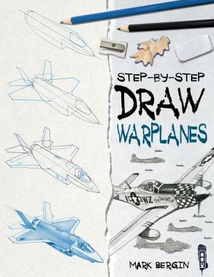 Cover for Mark Bergin · Draw Warplanes (Hardcover Book) (2017)