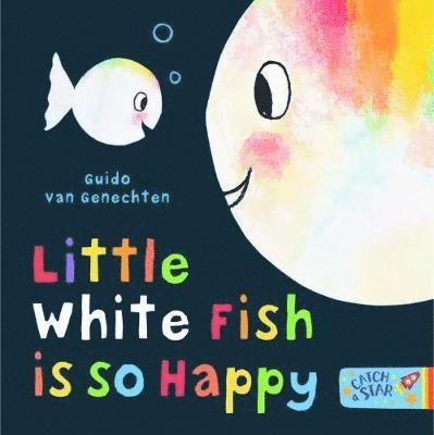 Little White Fish is so Happy - Little White Fish - Guido van Genechten - Livros - New Frontier Publishing - 9781912076253 - 28 de março de 2019