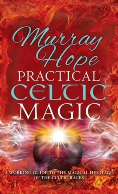 Cover for Murry Hope · Practical Celtic Magic (Hardcover Book) (2020)