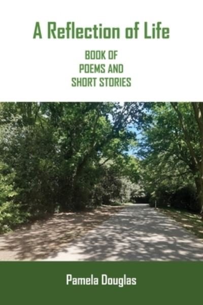 A Reflection of Life BOOK OF POEMS AND SHORT STORIES - Douglas - Bøger - Here4You Publishing (UK) Ltd - 9781916094253 - 7. oktober 2020