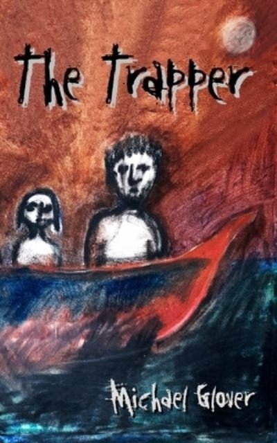 Cover for Michael Glover · The Trapper (Paperback Book) (2021)