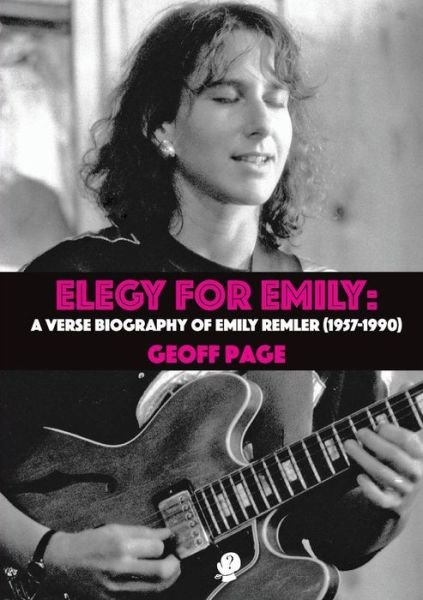 Cover for Geoff Page · Elegy for Emily: A Verse Biography of Emily Remler 1957-1990 (Paperback Book) (2019)