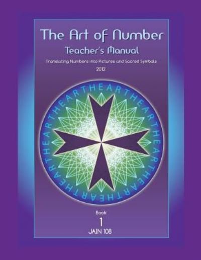 Cover for Jain 108 · Art of Number, Teacher's Manual (Paperback Book) (2018)