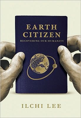 Cover for Ilchi Lee · Earth Citizen: Recovering Our Humanity (Paperback Bog) (2010)