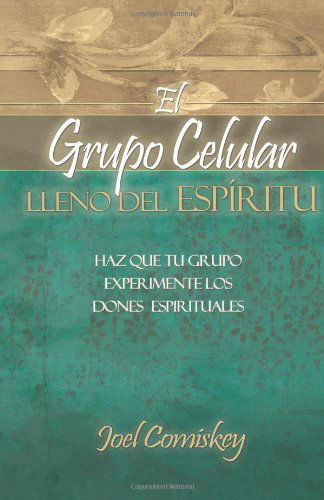 Cover for Joel Comiskey · El Grupo Celular Lleno Del Espiritu (Pocketbok) [Spanish edition] (2011)