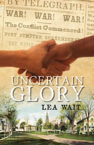 Cover for Lea Wait · Uncertain Glory (Hardcover Book) (2014)