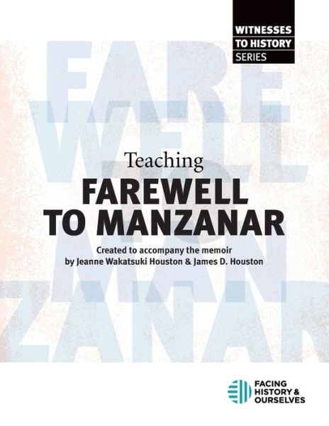 Cover for Facing History and Ourselves · Teaching Farewell to Manzanar (Pocketbok) (2017)