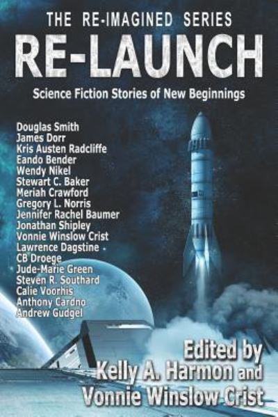 Cover for Douglas Smith undifferentiated · Re-Launch: Science Fiction Stories of New Beginnings (The Re-Imagined Series) (Taschenbuch) (2018)