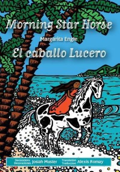 Cover for MS Margarita Engle · Morning Star Horse / El caballo Lucero (Hardcover bog) (2017)