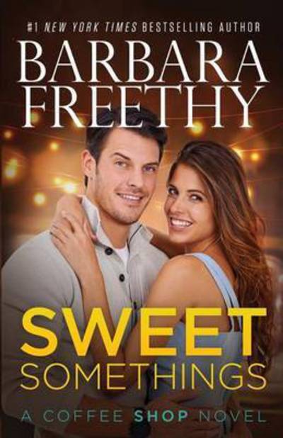 Sweet Somethings - Barbara Freethy - Books - Hyde Street Press - 9781944417253 - January 17, 2017