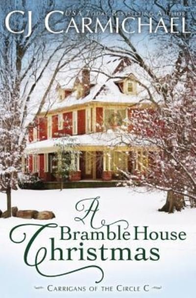 Cover for C J Carmichael · A Bramble House Christmas - Carrigans of Circle C (Taschenbuch) (2015)