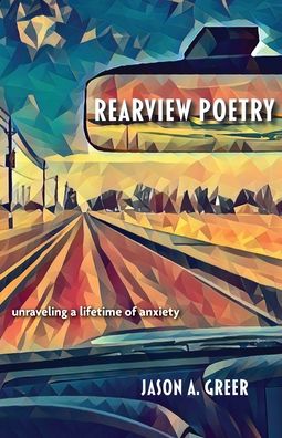 Cover for Jason A Greer · Rearview Poetry (Paperback Book) (2022)