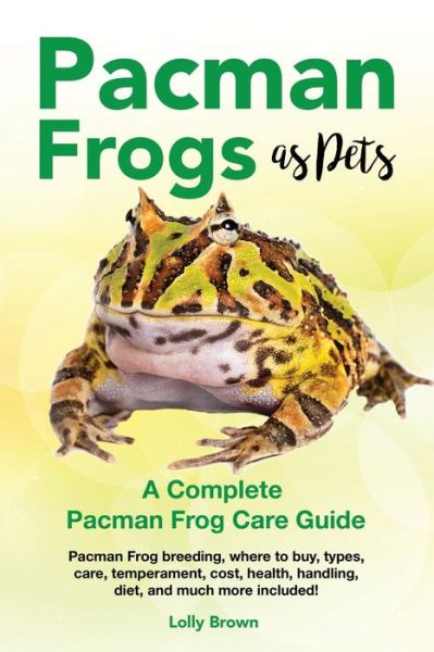 Cover for Lolly Brown · Pacman Frogs as Pets (Paperback Book) (2017)