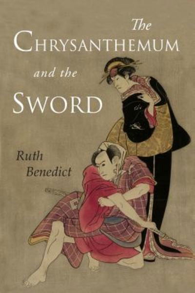 The Chrysanthemum and the Sword: Patterns of Japanese Culture - Ruth Benedict - Livros - Albatross Publishers - 9781946963253 - 26 de abril de 2019