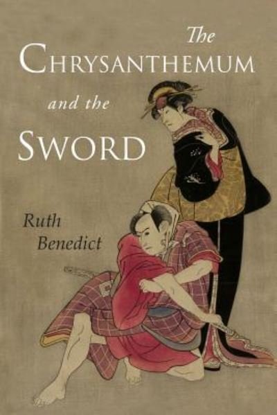 Cover for Ruth Benedict · The Chrysanthemum and the Sword: Patterns of Japanese Culture (Paperback Bog) (2019)